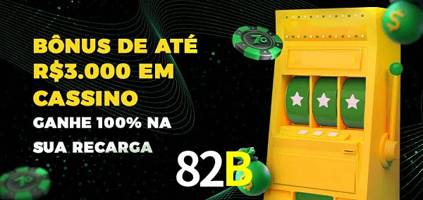 82B melhor bônus de depósito